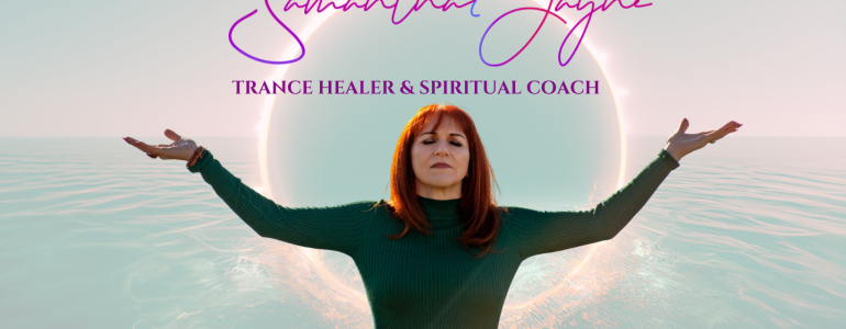 SMANTHA JAYNE SPIRITUAL TRANCE VOICE HEALER