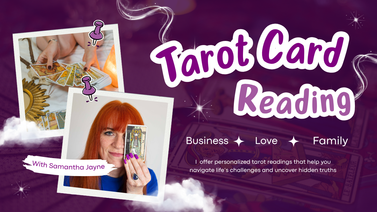 TAROT CARD READINGS WITH SAMANTHA JAYNE
