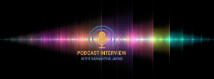 podcast interview of trance voice healer and medium samantha jayne in wiltshire